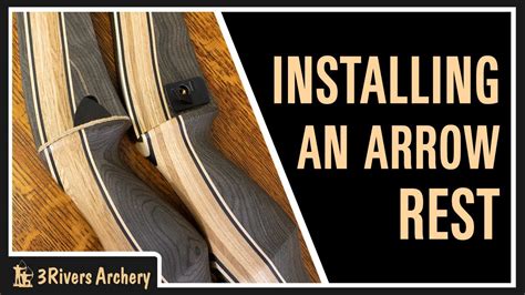 How To Install An Arrow Rest On A Recurve Bow Youtube
