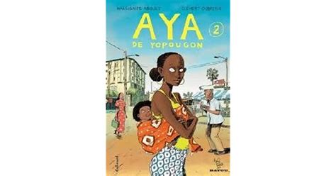 Aya De Yopougon Volume 2 Aya 2 By Marguerite Abouet