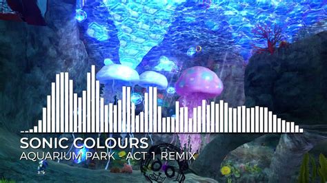 Sonic Colours Aquarium Park Act 1 Remix Youtube