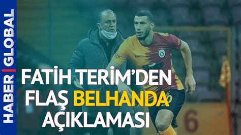 Kayserispor Galatasaray Maçının Ardından Fatih Terim den Flaş Belhanda