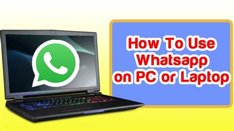 How To Use Whatsapp On Pc Or Laptop Youtube