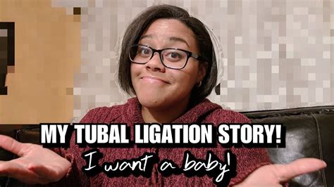 My Tubal Ligation Story And Why I Tied My Tubes Youtube