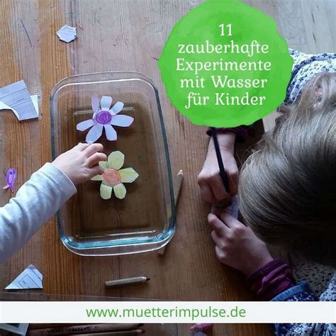 11 Zauberhafte Experimente Mit Wasser Für Kinder Experimente Mit