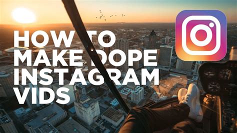 How To Make Dope Instagram Videos Youtube