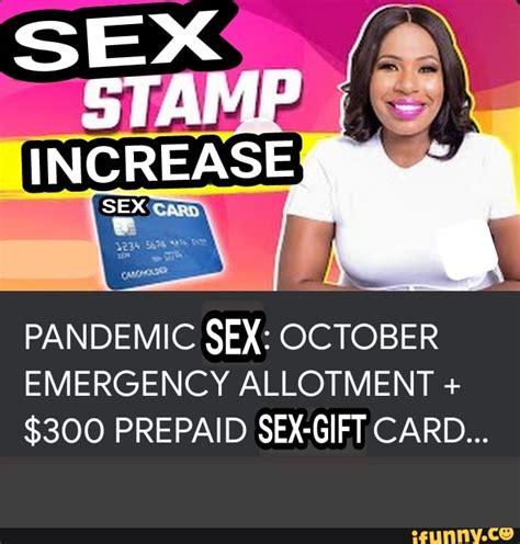 Sex Stamp I Pandemic Sex October Emergency Allotment 300 Prepaid