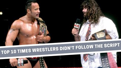 Top 10 Times Wrestlers Didnt Follow The Script Youtube