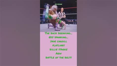jade cargill spanks billie starkz butt then destory billie starkz aew battle of the belts youtube