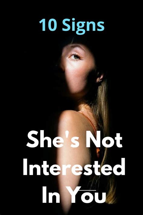 10 Signs Shes Not Interested In You Signs She Likes You