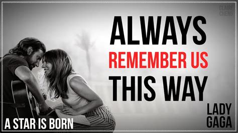 Always Remember Us This Way《永遠珍藏此刻的我們》 Lady Gaga A Star Is Born