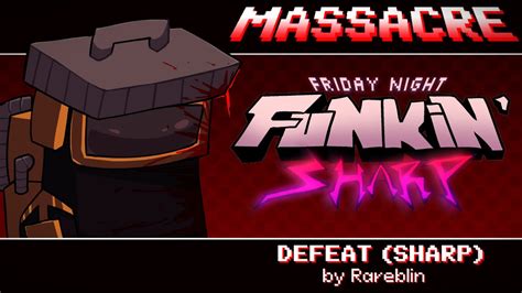 Massacre Defeat Remix Friday Night Funkin Sharp Ost Youtube