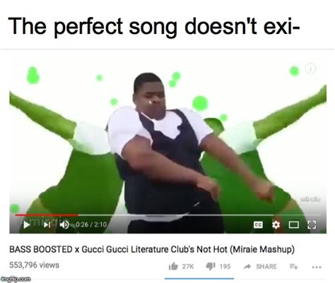 The Perfect Song Doesnt Exi Wait A Minute Imgflip