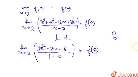 Join the community to find out what other atlassian users are discussing, debating and creating. The function `f(x) = (x^(3)+x^(2)-16x+20)/(x-2)` is not ...