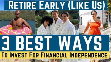 3 Best Ways To Invest To Retire Early Financial Independence Retire