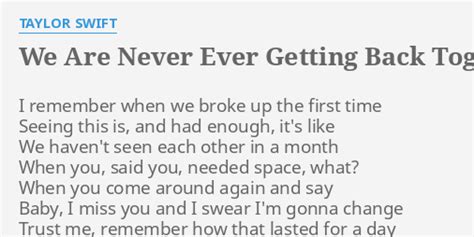 We Are Never Ever Getting Back Together Lyrics By Taylor Swift I Remember When We