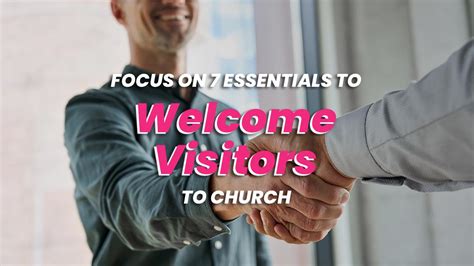 Focus On 7 Essentials To Welcome Visitors At Church Reachright