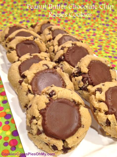 Peanut Butter Chocolate Chip Reeses Cookies Peanut Butter Chocolate