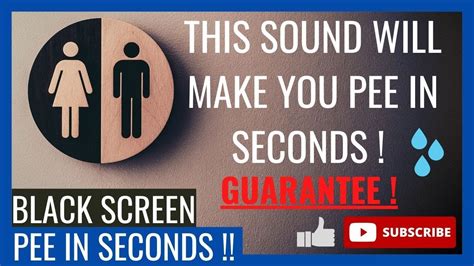 this sound will make you pee in seconds 2 pee sounds effect youtube