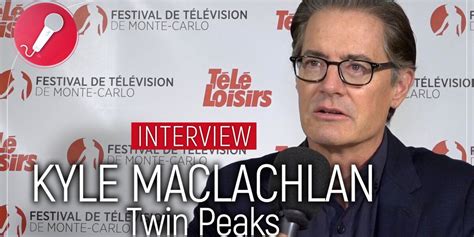 Kyle Maclachlan Twin Peaks Le Retour De La Série Est Une Surprise Totale Video