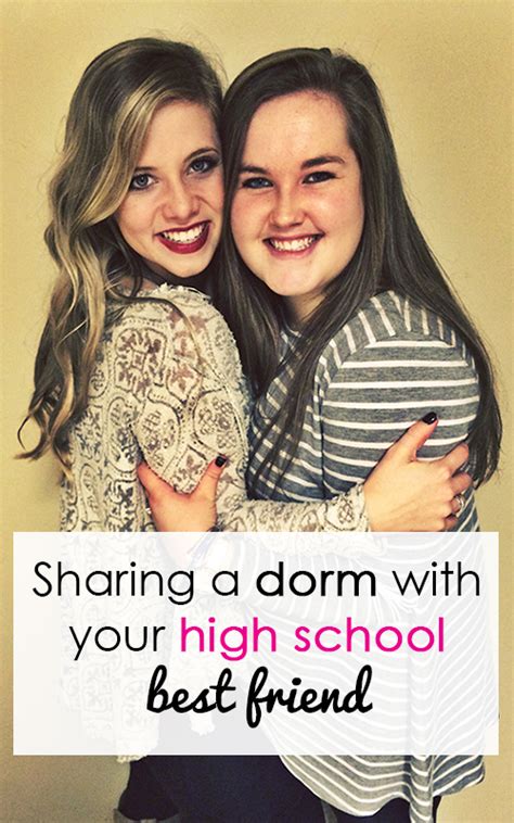 Sharing A Dorm With Your High School Best Friend Society19