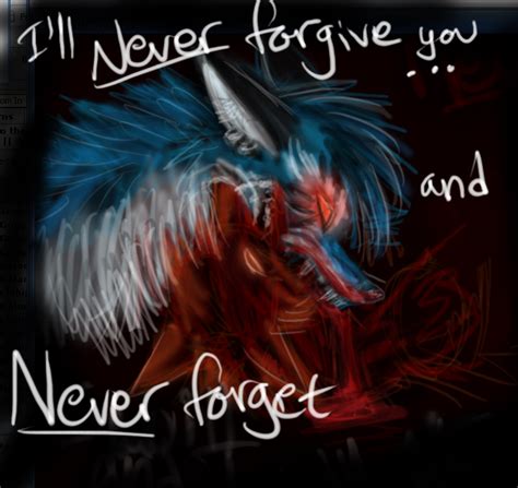 Never Forgive Never Forget By Kichiscrafts On Deviantart