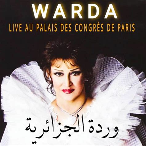 Stream Warda Listen To Au Palais Des Congr S De Paris Live Playlist Online For Free On