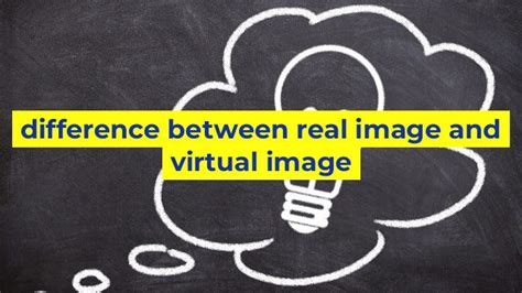 Difference Between Real Image And Virtual Image Sinaumedia