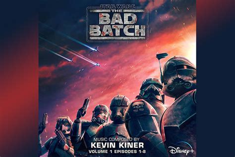 Volume 1 Soundtrack From Star Wars The Bad Batch Available Now Jedi News