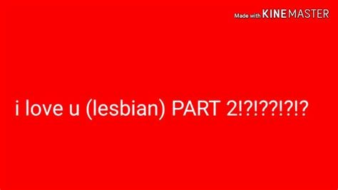 lesbian part 2 real no fast youtube