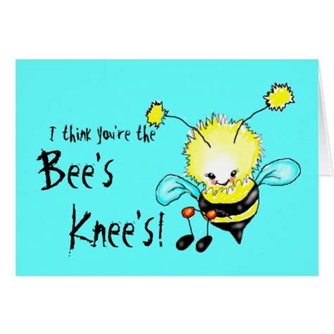 I Think Youre The Bees Knees Card Zazzle