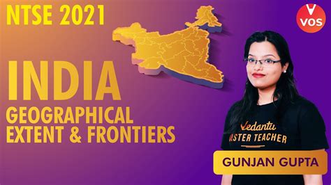 Ntse 2021 India Geographical Extent And Frontiers Ntse Sst Ntse Exam Gunjan Gupta