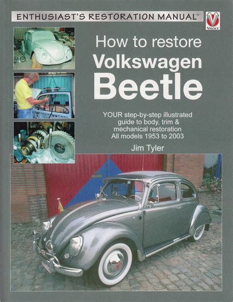 How To Restore Volkswagen Beetle Enthusiasts Restoration Manua