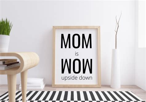 Mom Is Wow Upside Down Printable For Mom Funny Mom Qoute Etsy