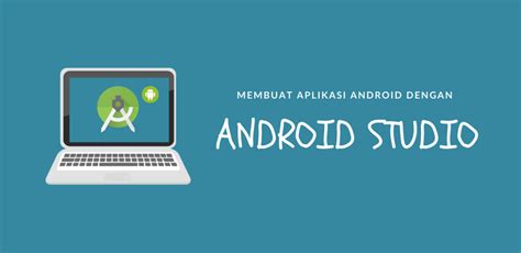 √ 7 Langkah Mudah Membuat Aplikasi Dengan Android Studio