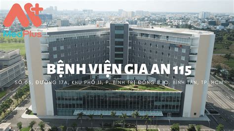 Bệnh viện Gia An 115 Thông tin khám bệnh chi tiết Medplus vn