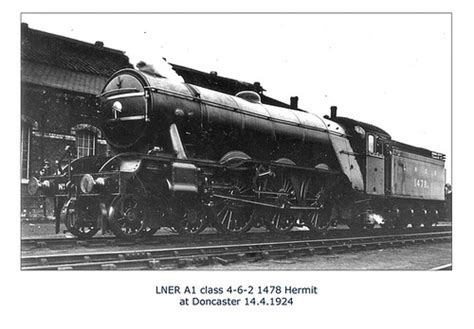 Ipernity Lner A1 1478 Hermit Doncaster 14 4 1924 Whw By Phil Sutters