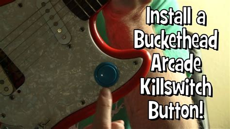 Install Bucket Head Guitar Arcade Button Killswitch For Ratm Guitar