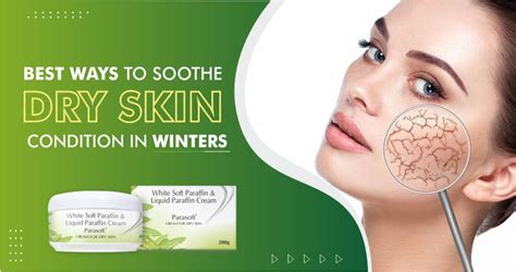 Best Ways To Soothe Dry Skin Condition In Winters Shoprythm