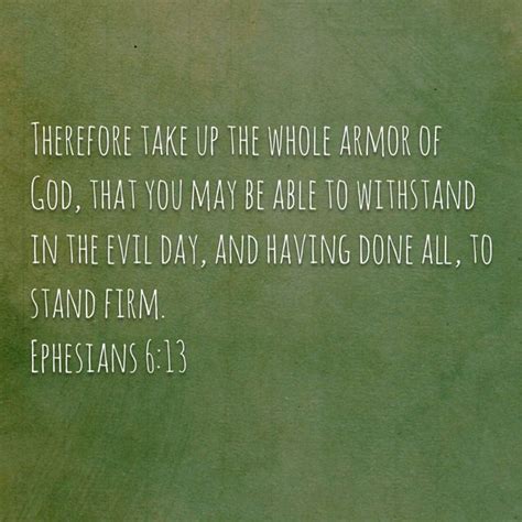 Ephesians 613 Therefore Take Up The Whole Armor Of God That You May