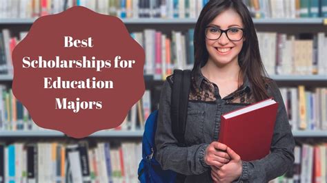 Best Scholarships For Education Majors 2021