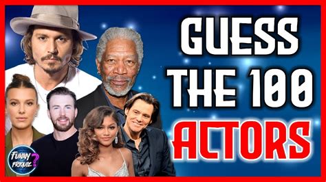 Guess The 100 Actors Quiz Challengetrivia Youtube