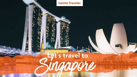 Travel Singapore A Full Travel Guide Gamintraveler
