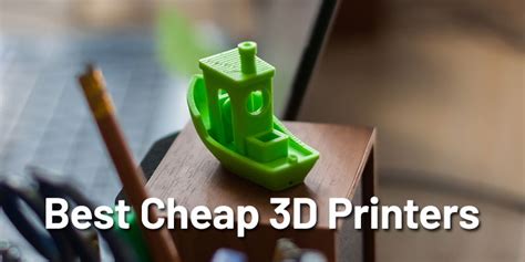 10 Best Budget 3d Printers For Beginners And Hobbyist 2024