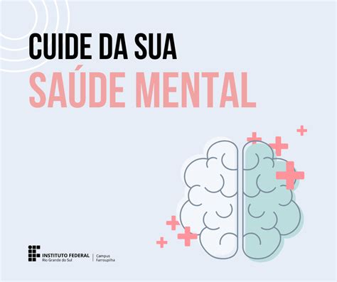 Cuide da sua saúde mental durante o isolamento Campus Farroupilha