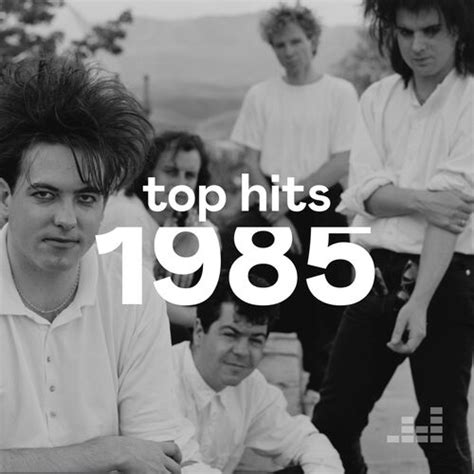 Top Hits 1985 Playlist Listen On Deezer