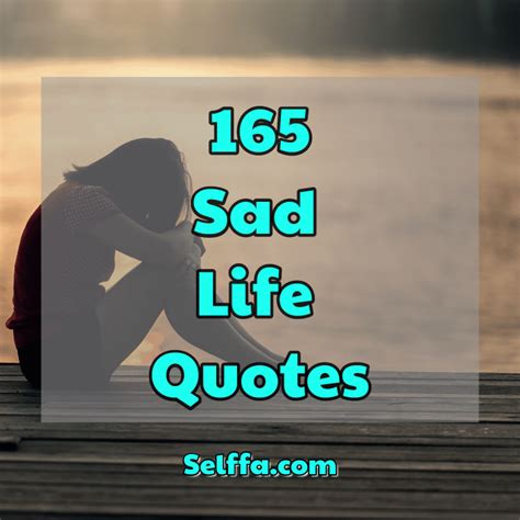 165 Sad Life Quotes Selffa