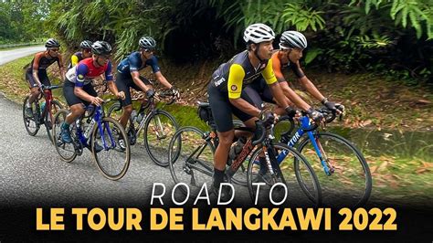 Road To Le Tour De Langkawi 2022 Malaysia Cycling Team Youtube