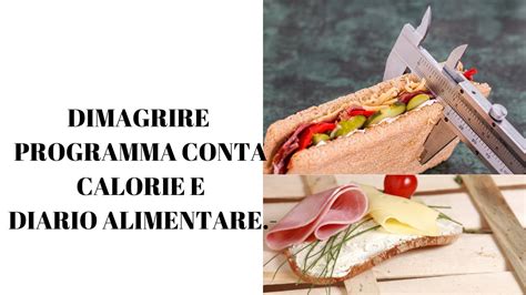 Dimagrire Programma Conta Calorie E Diario Alimentare Youtube