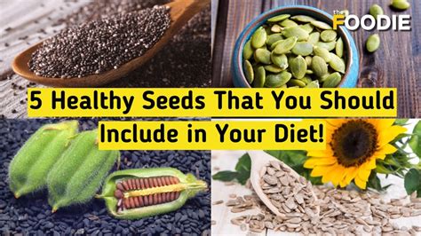 5 Healthy Seeds You Should Include In Your Diet Healthy Food Habits
