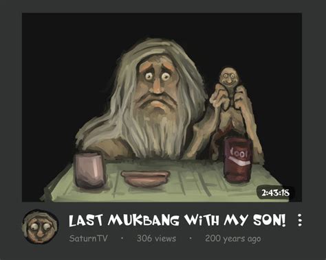 Last Mukbang With My Son Saturn Devouring His Son Know Your Meme