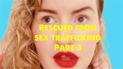 My Testimonyrescued From Sex Traffickingpart 3 Youtube